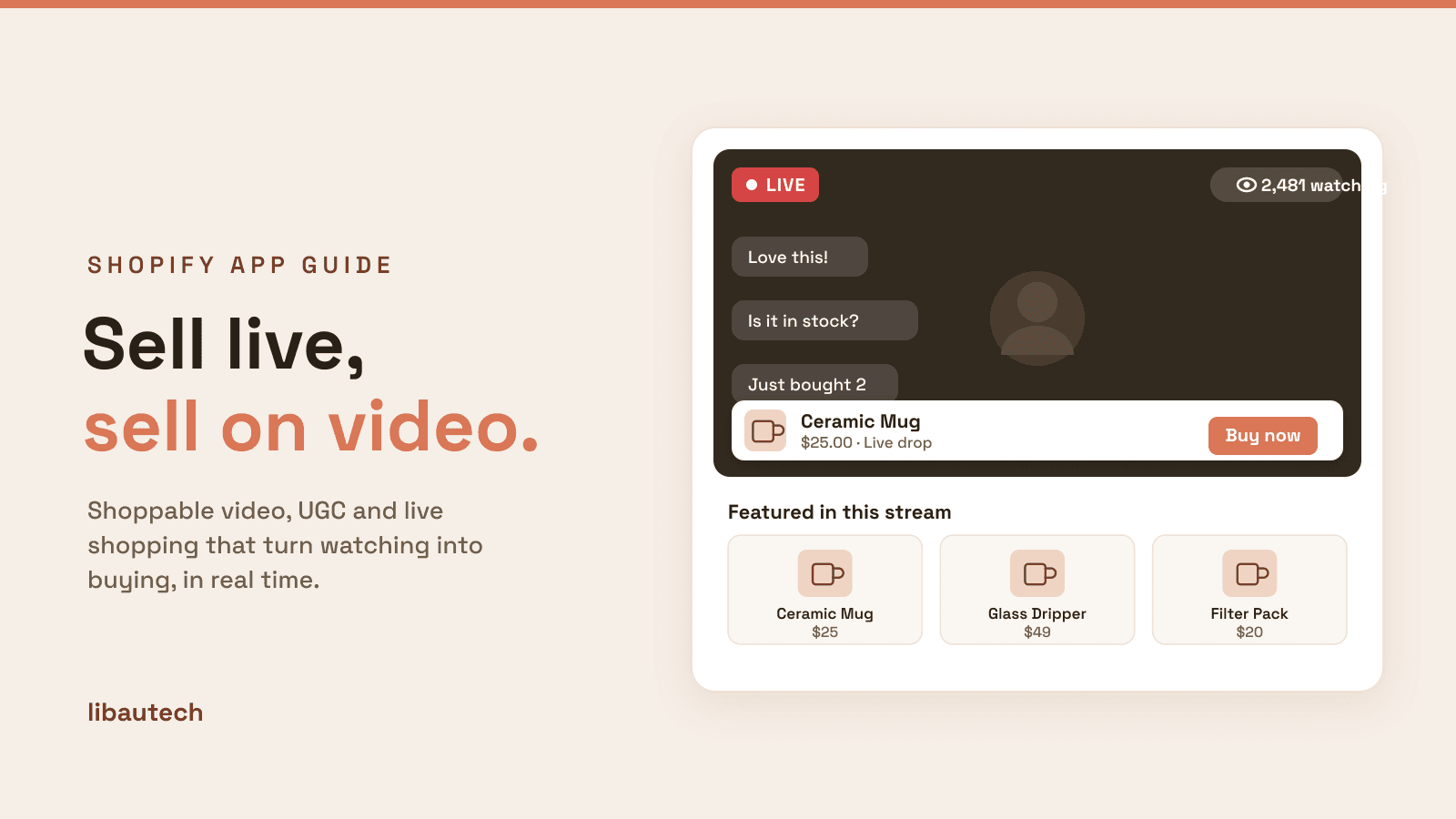 A Shopify live shopping stream with a LIVE badge, 2,481 watching, live chat, a pinned Ceramic Mug product with a Buy now button, and a featured products row.