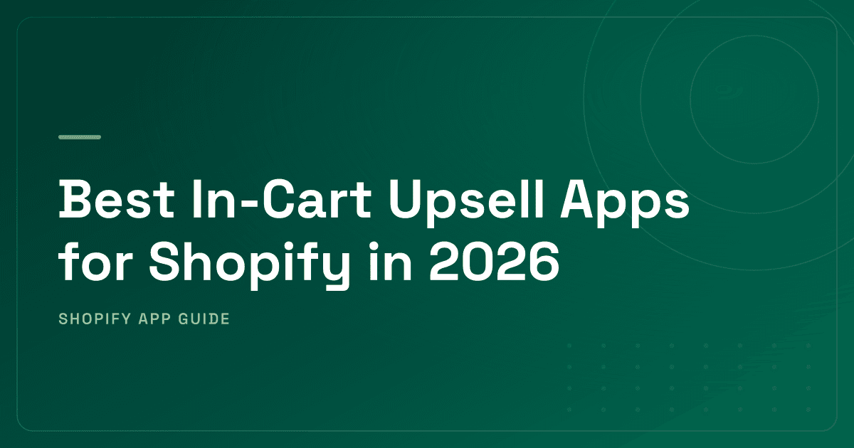Best In-Cart Upsell Apps for Shopify in 2026