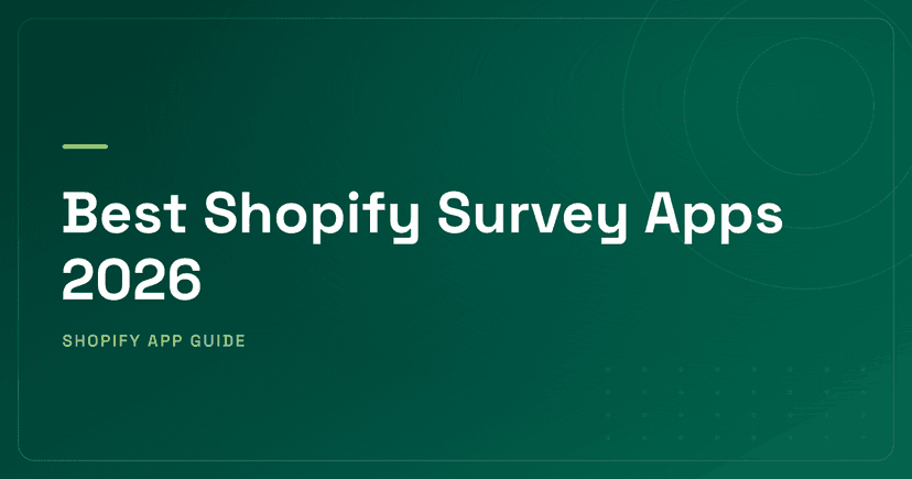 Best Shopify Survey Apps 2026 — Post-Purchase, On-Site, NPS & Product Feedback Ranked
