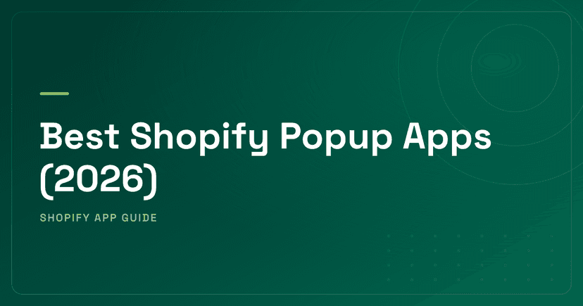 Best Shopify Popup Apps (2026) — Email Capture & Upsell Popups Ranked