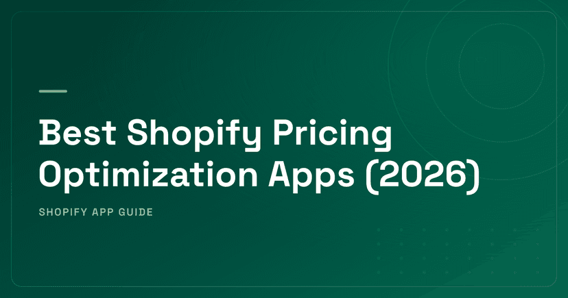 Best Shopify Pricing Optimization Apps (2026) — Dynamic Pricing, Discounts, B2B & Upsell Discounts Ranked