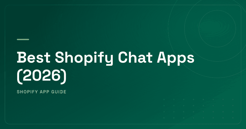 Best Shopify Chat Apps (2026) — Live Chat, AI Chatbot & Helpdesk Ranked