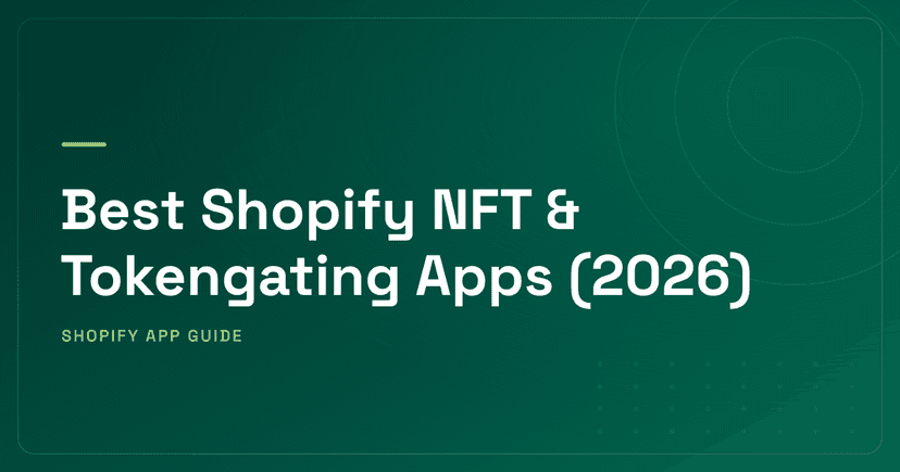 Best Shopify NFT & Tokengating Apps (2026) — EVM, Solana, Certification & Community Gating Ranked