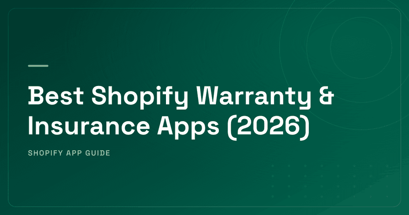Best Shopify Warranty & Insurance Apps (2026) — Extended Warranty & Shipping Protection Ranked
