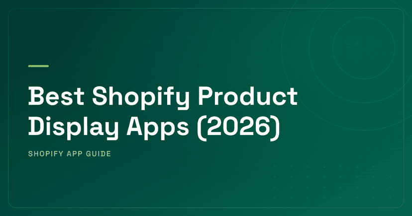 Best Shopify Product Display Apps (2026) — Product Tabs, Size Charts & Quick View Ranked