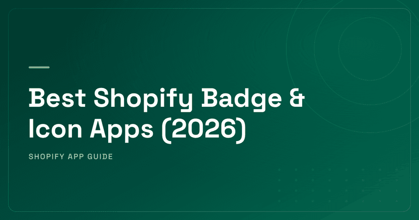 Best Shopify Badge & Icon Apps (2026) — Product Labels, Trust Badges & Feature Icons Ranked