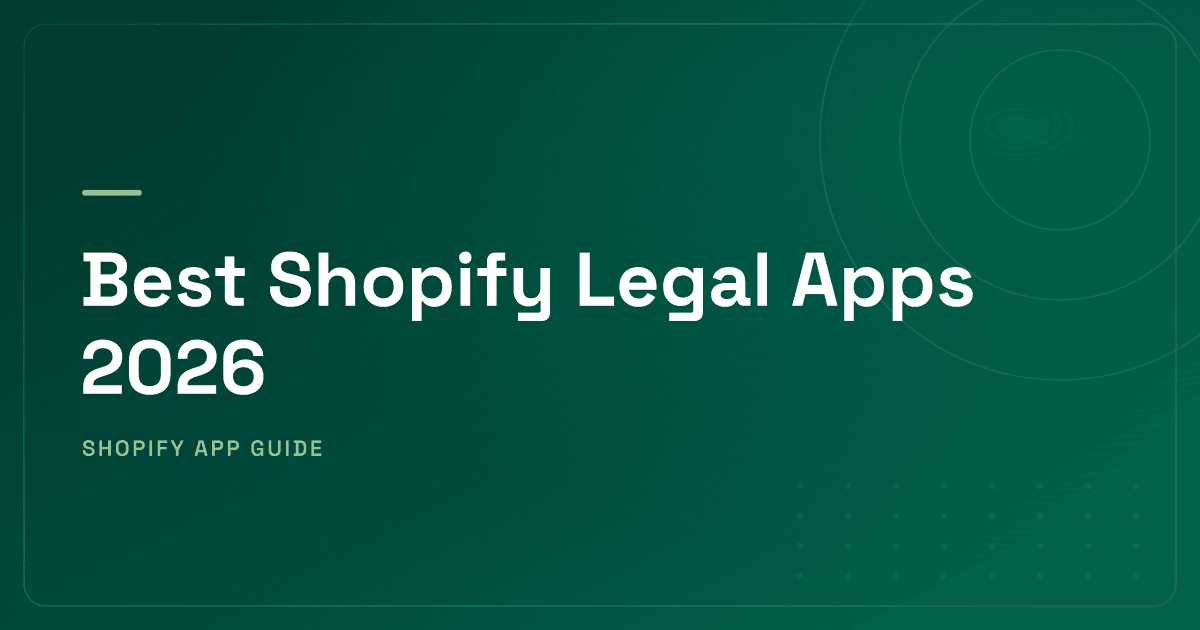 Best Shopify Legal Apps 2026 — Policies, GDPR Cookie Consent, Age Verification & ADA Accessibility Ranked
