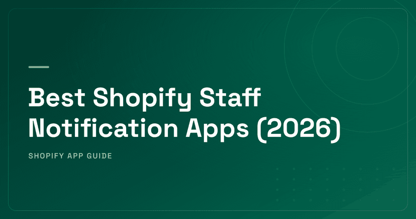 Best Shopify Staff Notification Apps (2026) — Slack, Inventory Alerts & Workflow Automation Ranked