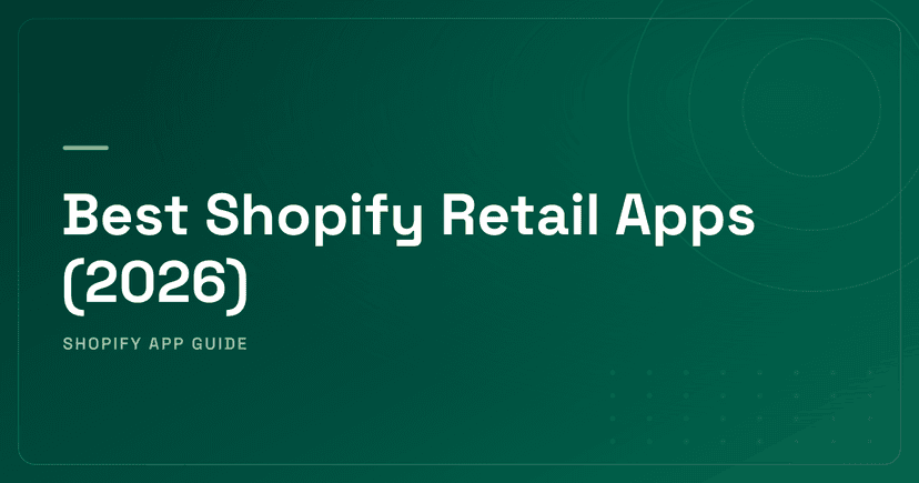Best Shopify Retail Apps (2026) — POS, Inventory Sync, BOPIS Pickup & Clienteling Ranked