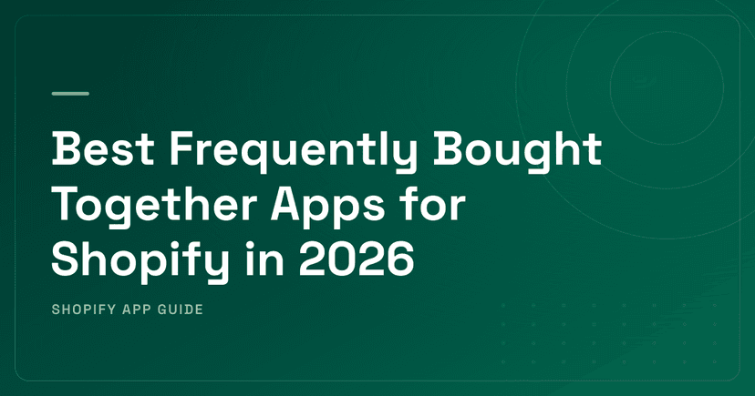 Best Frequently Bought Together Apps for Shopify in 2026