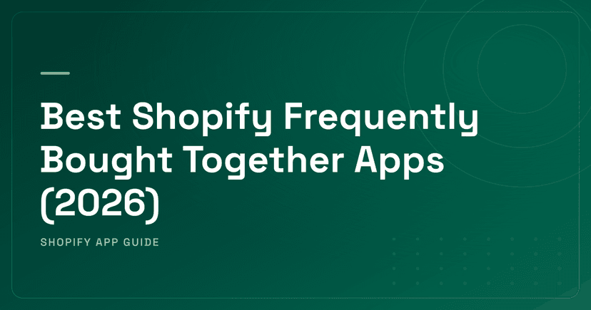 Best Shopify Frequently Bought Together Apps (2026) — Manual, AI, Full-Funnel & Volume-Break Hybrids Ranked