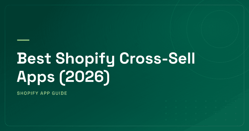 Best Shopify Cross-Sell Apps (2026)