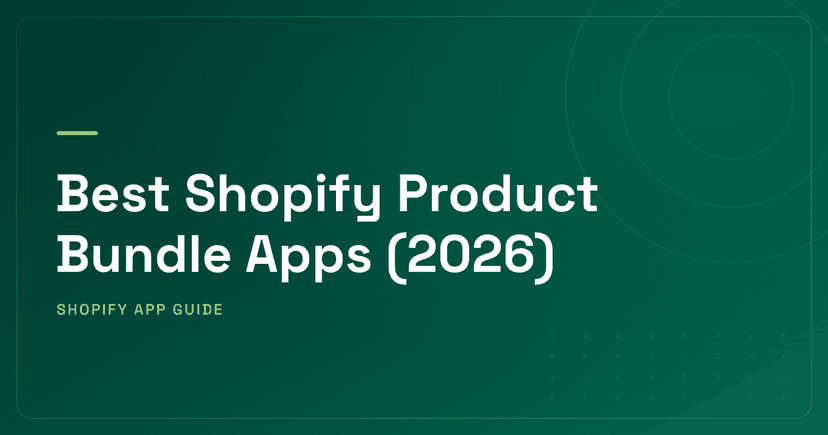 Best Shopify Product Bundle Apps (2026) — Fixed, Mix & Match, Quantity Breaks & BOGO Ranked