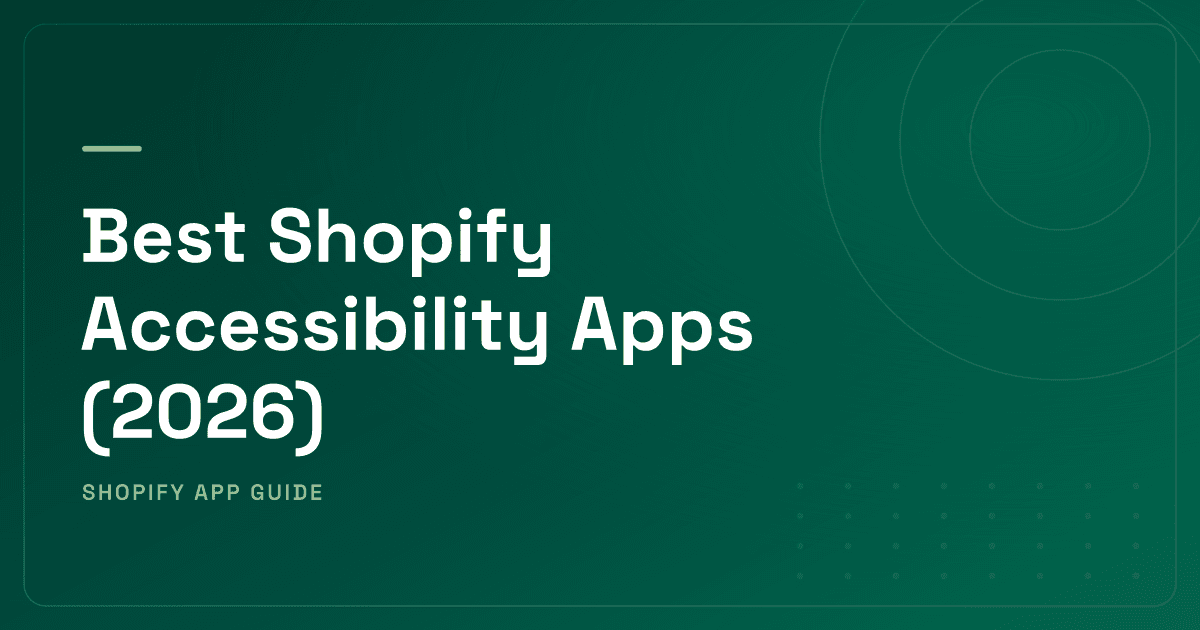 Best Shopify Accessibility Apps (2026) — Widget Overlay, Code-Level Remediation & Alt Text Ranked