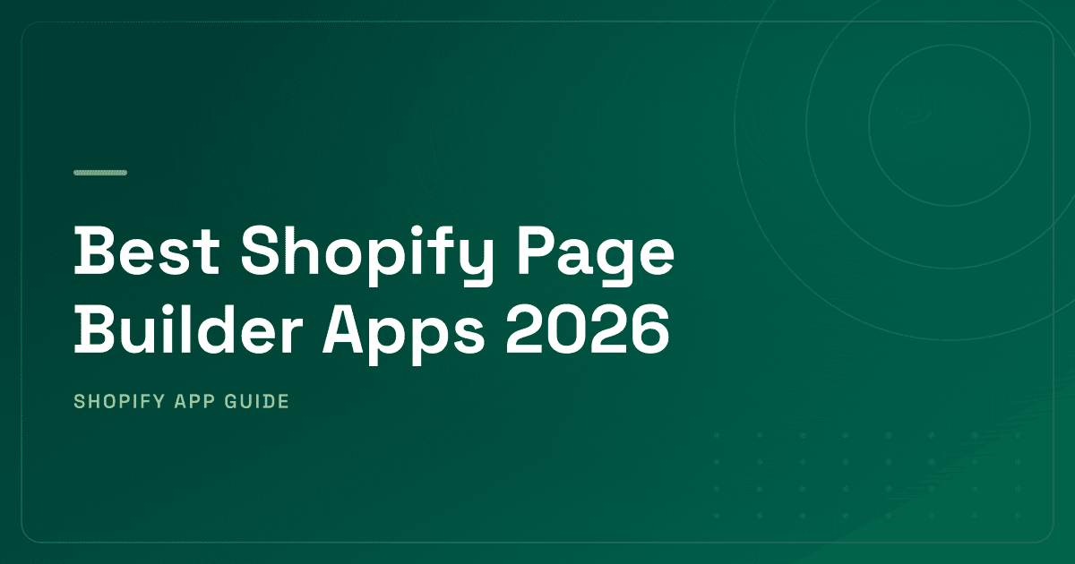 Best Shopify Page Builder Apps 2026 — Mainstream, Enterprise, DTC Performance & Funnel Pages Ranked
